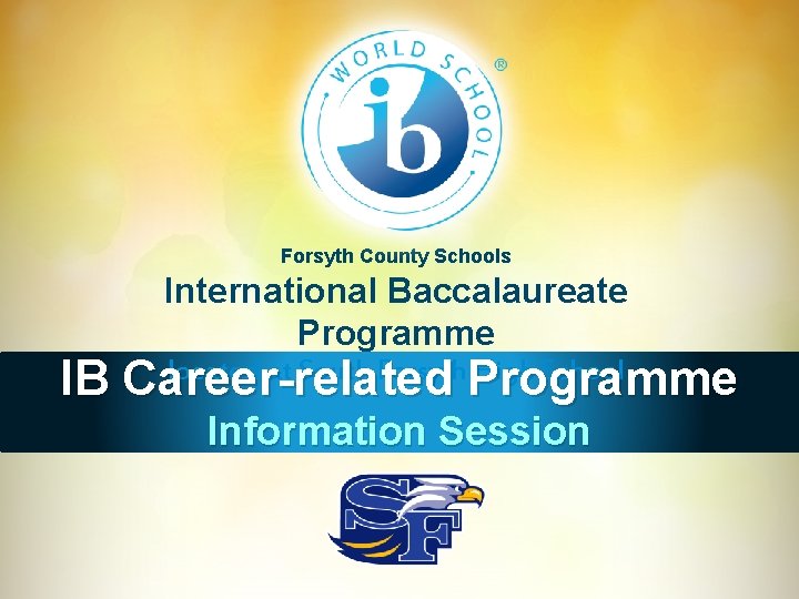 Forsyth County Schools International Baccalaureate Programme IB Career-related Programme located at South Forsyth High