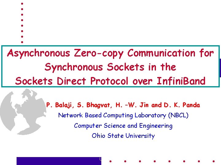 Asynchronous Zero-copy Communication for Synchronous Sockets in the Sockets Direct Protocol over Infini. Band
