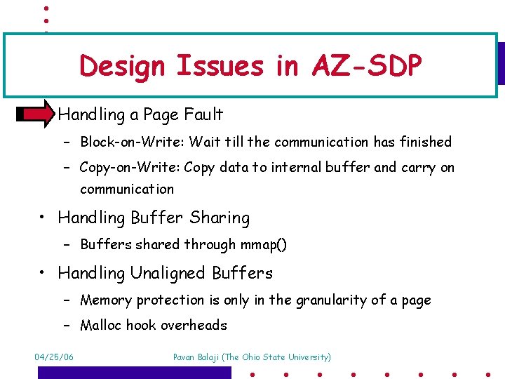 Design Issues in AZ-SDP • Handling a Page Fault – Block-on-Write: Wait till the