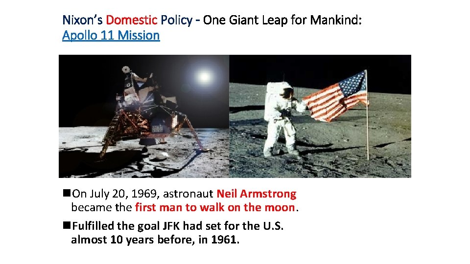 Nixon’s Domestic Policy – One Giant Leap for Mankind: Apollo 11 Mission n. On