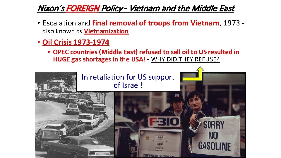 Nixon’s FOREIGN Policy – Vietnam and the Middle East • Escalation and final removal
