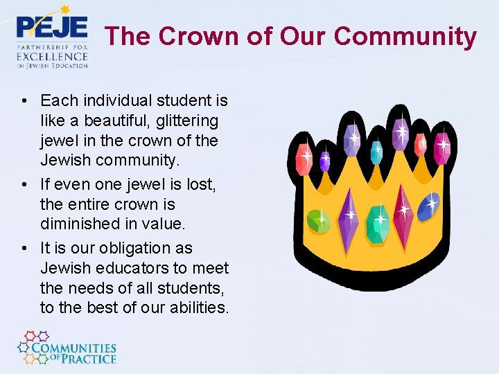 The Crown of Our Community • Each individual student is like a beautiful, glittering