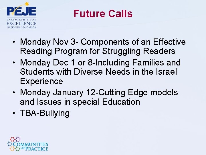 Future Calls • Monday Nov 3 - Components of an Effective Reading Program for