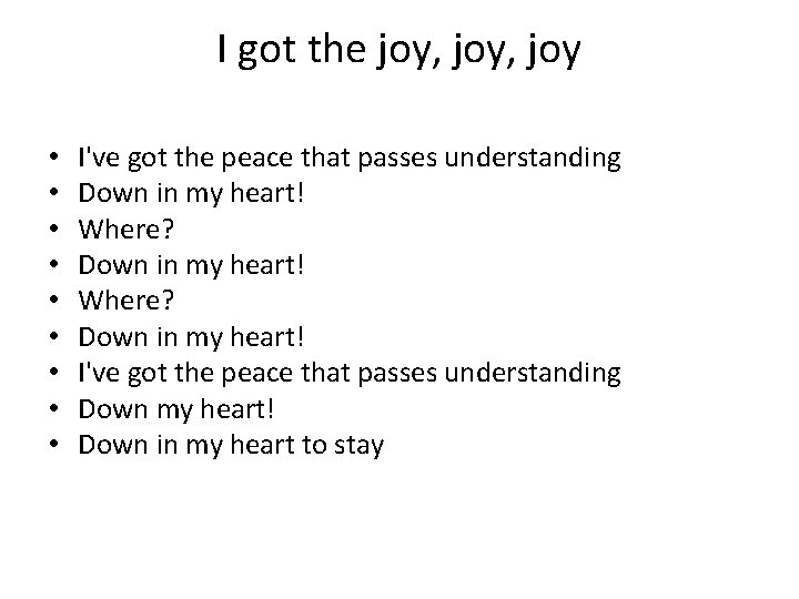 I got the joy, joy • • • I've got the peace that passes
