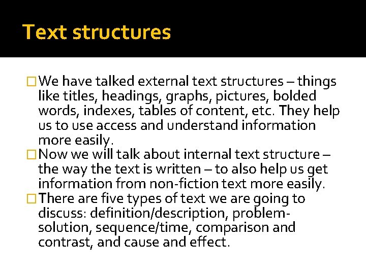 Text structures �We have talked external text structures – things like titles, headings, graphs, Text structures �We have talked external text structures – things like titles, headings, graphs,