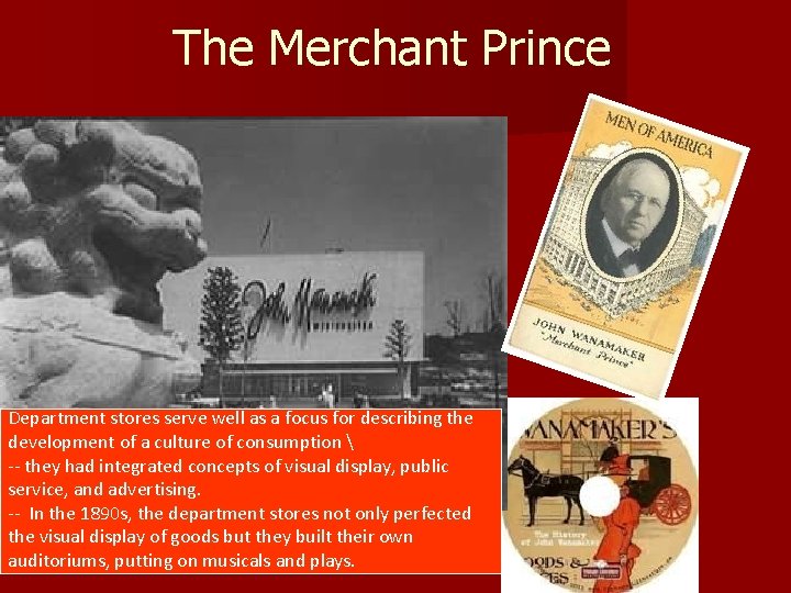 The Merchant Prince Department stores serve well as a focus for describing the development