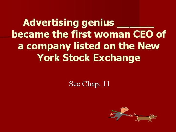 Advertising genius ______ became the first woman CEO of a company listed on the