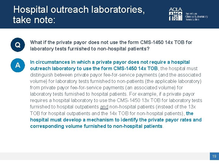 Hospital outreach laboratories, take note: Q What if the private payor does not use