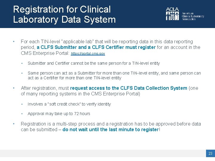 Registration for Clinical Laboratory Data System • • • For each TIN-level “applicable lab”