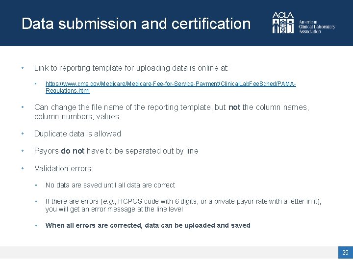 Data submission and certification • Link to reporting template for uploading data is online