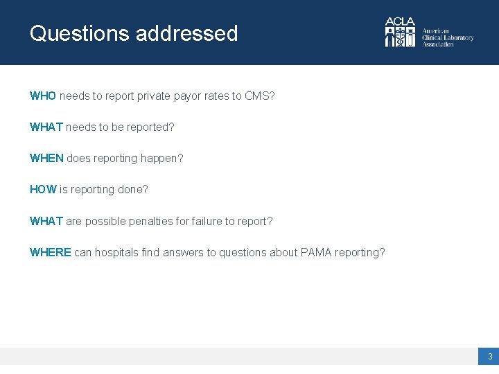 Questions addressed WHO needs to report private payor rates to CMS? WHAT needs to