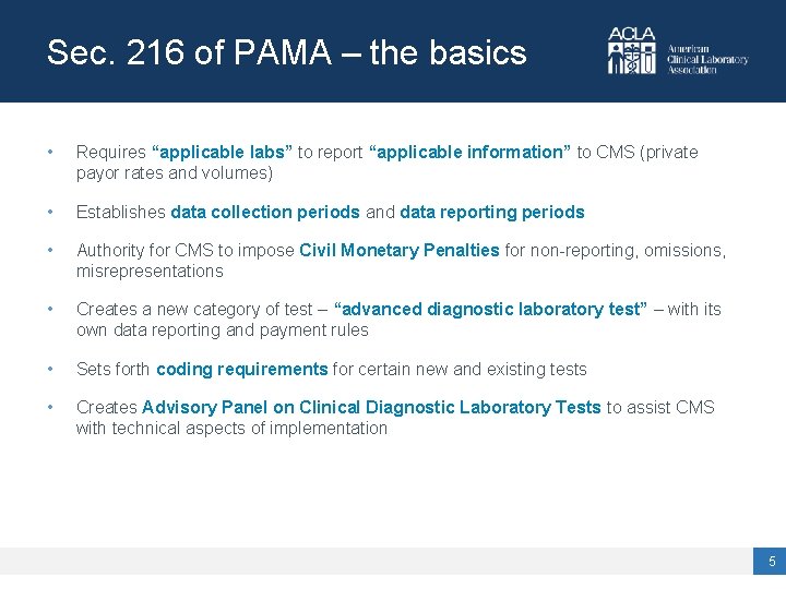 Sec. 216 of PAMA – the basics • Requires “applicable labs” to report “applicable