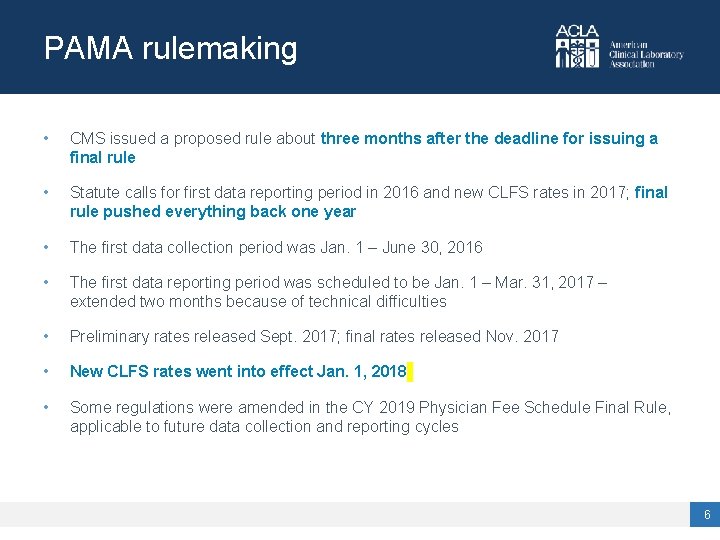 PAMA rulemaking • CMS issued a proposed rule about three months after the deadline
