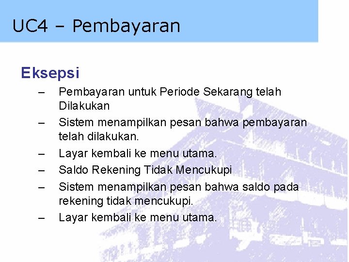 UC 4 – Pembayaran Eksepsi – – – Pembayaran untuk Periode Sekarang telah Dilakukan