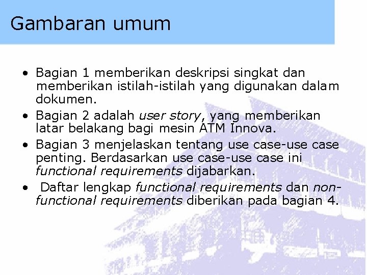Gambaran umum • Bagian 1 memberikan deskripsi singkat dan memberikan istilah-istilah yang digunakan dalam
