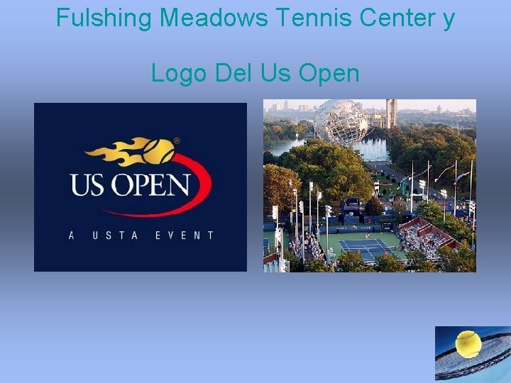 Fulshing Meadows Tennis Center y Logo Del Us Open Fulshing Meadows Tennis Center y Logo Del Us Open