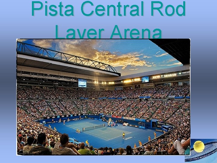 Pista Central Rod Laver Arena Pista Central Rod Laver Arena