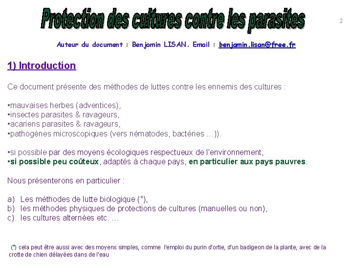 2 Auteur du document : Benjamin LISAN. Email : benjamin. lisan@free. fr 1) Introduction