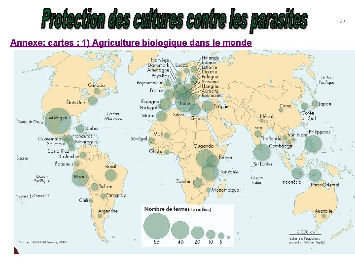 27 Annexe: cartes : 1) Agriculture biologique dans le monde 