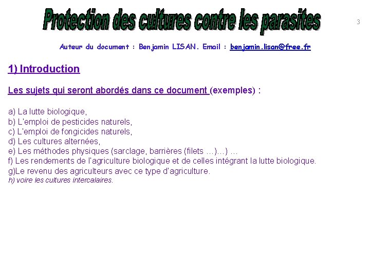 3 Auteur du document : Benjamin LISAN. Email : benjamin. lisan@free. fr 1) Introduction