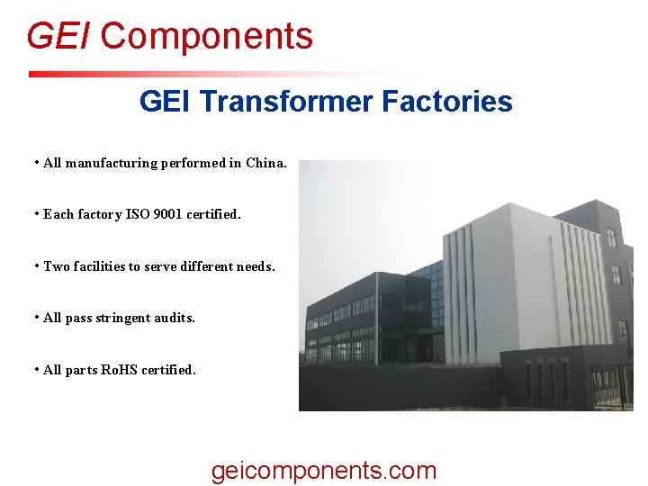 GEI Components 深圳晶华显示器材有限公司 SINCE 1987 SHENZHEN JINGHUA DISPLAYS CO. , LTD. GEI Transformer Factories
