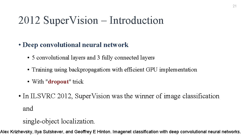 21 2012 Super. Vision – Introduction • Deep convolutional neural network • 5 convolutional