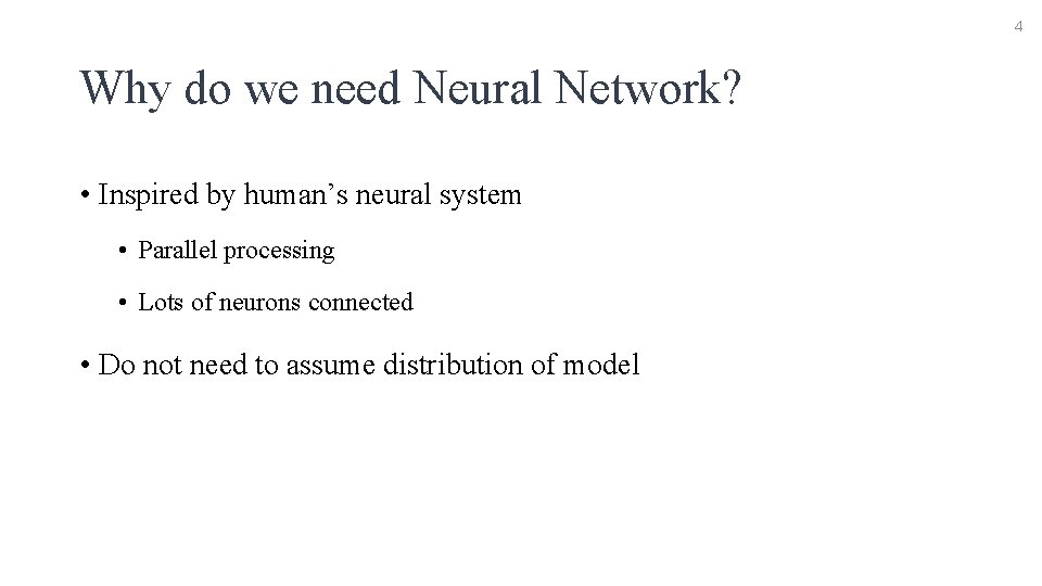 4 Why do we need Neural Network? • Inspired by human’s neural system •