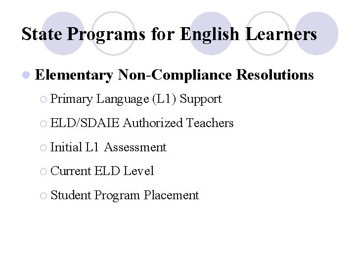State Programs for English Learners l Elementary ¡ Primary Non-Compliance Resolutions Language (L 1)