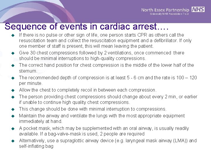 Sequence of events in cardiac arrest…. u u u u u If there is
