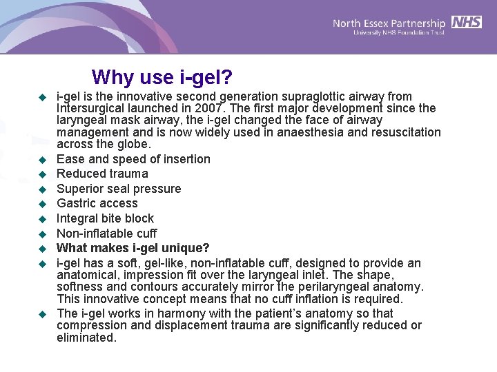 Why use i-gel? u u u u u i-gel is the innovative second generation