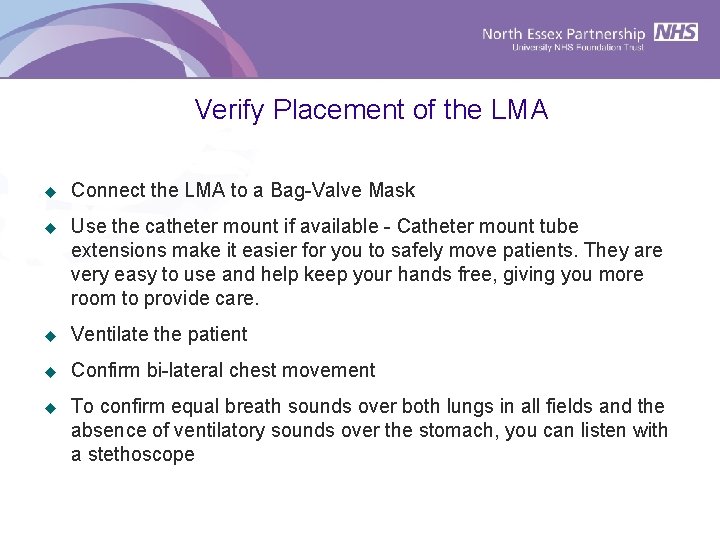 Verify Placement of the LMA u Connect the LMA to a Bag-Valve Mask u