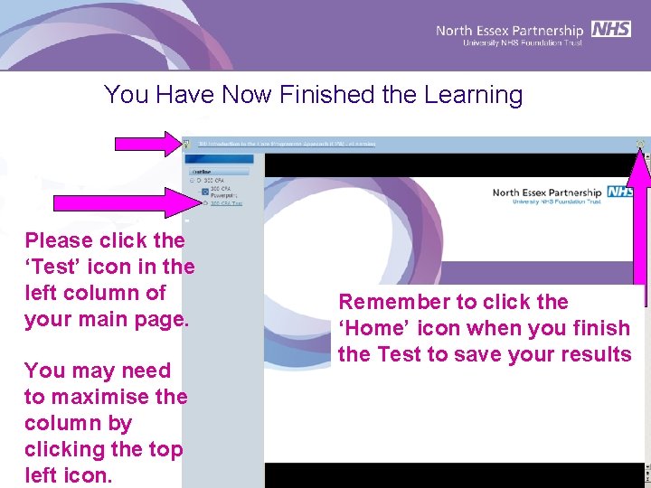 You Have Now Finished the Learning Please click the ‘Test’ icon in the left