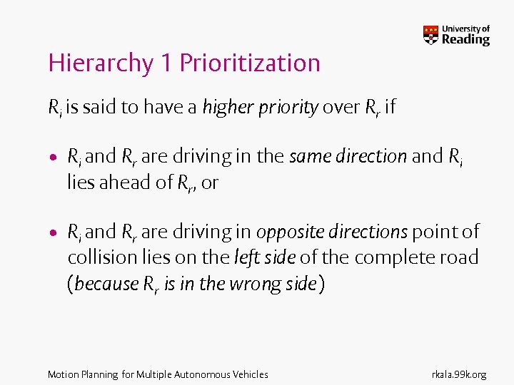 Hierarchy 1 Prioritization Ri is said to have a higher priority over Rr if