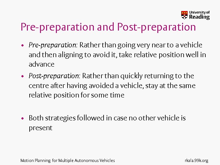 Pre-preparation and Post-preparation • Pre-preparation: Rather than going very near to a vehicle and