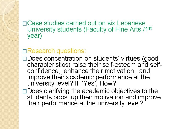 �Case studies carried out on six Lebanese University students (Faculty of Fine Arts /1