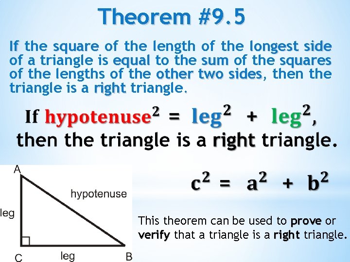 Theorem #9. 5 If the square of the length of the longest side of