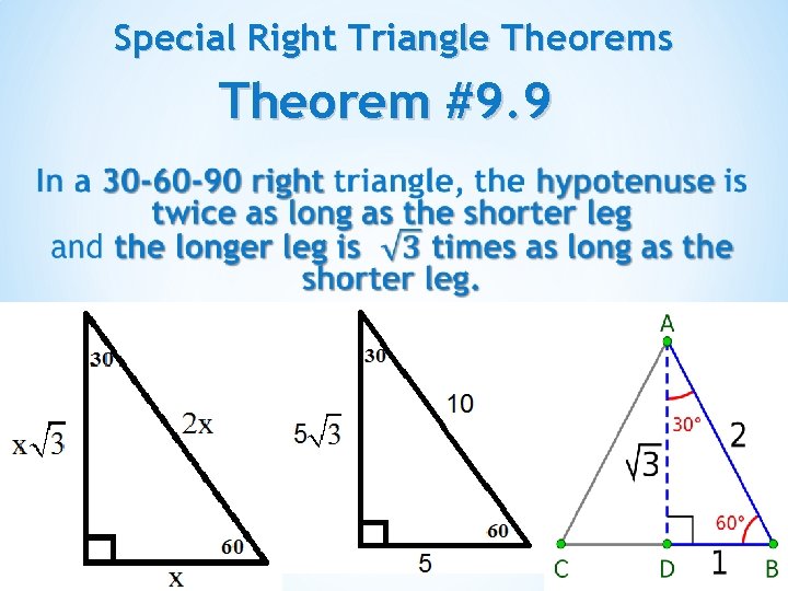 Special Right Triangle Theorems Theorem #9. 9 