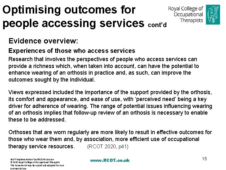 Optimising outcomes for people accessing services cont’d Evidence overview: Experiences of those who access