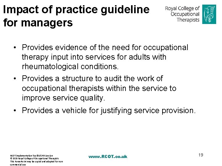 Impact of practice guideline for managers • Provides evidence of the need for occupational