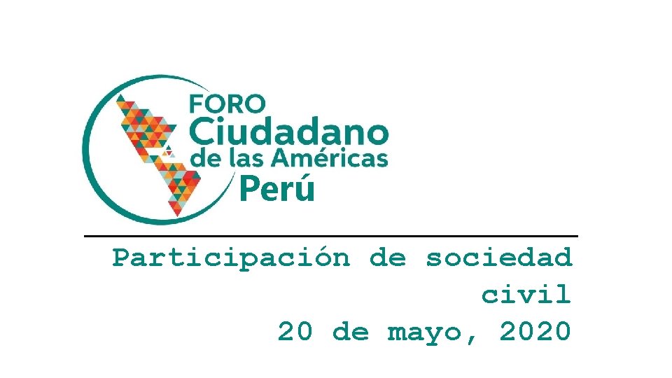 Perú Participación de sociedad civil 20 de mayo, 2020 