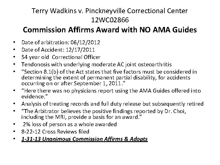 Terry Wadkins v. Pinckneyville Correctional Center 12 WC 02866 Commission Affirms Award with NO