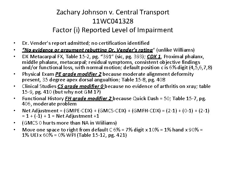 Zachary Johnson v. Central Transport 11 WC 041328 Factor (i) Reported Level of Impairment