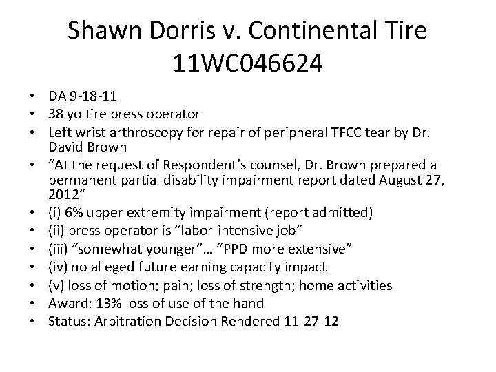 Shawn Dorris v. Continental Tire 11 WC 046624 • DA 9 -18 -11 •