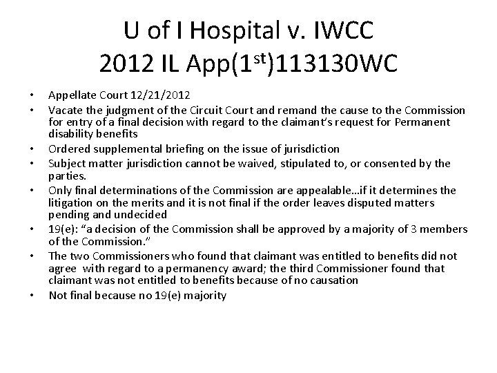 U of I Hospital v. IWCC 2012 IL App(1 st)113130 WC • • Appellate