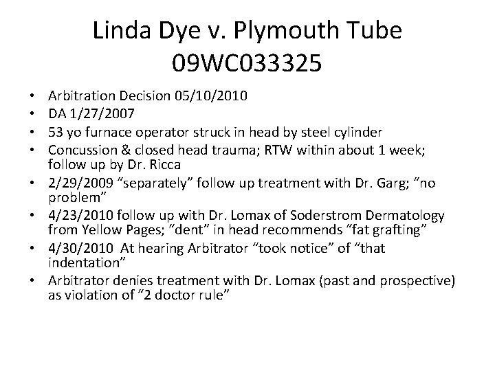 Linda Dye v. Plymouth Tube 09 WC 033325 • • Arbitration Decision 05/10/2010 DA