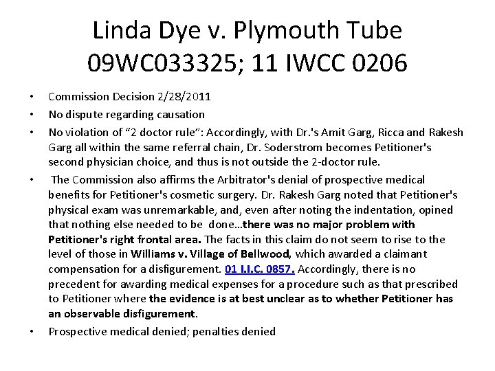 Linda Dye v. Plymouth Tube 09 WC 033325; 11 IWCC 0206 • • •