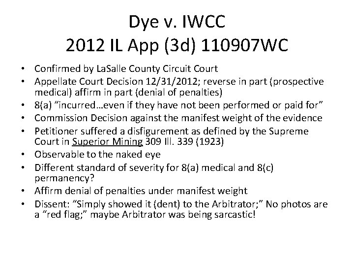 Dye v. IWCC 2012 IL App (3 d) 110907 WC • Confirmed by La.