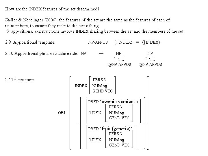 How are the INDEX features of the set determined? Sadler & Nordlinger (2006): the How are the INDEX features of the set determined? Sadler & Nordlinger (2006): the