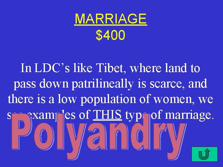 MARRIAGE $400 In LDC’s like Tibet, where land to pass down patrilineally is scarce,