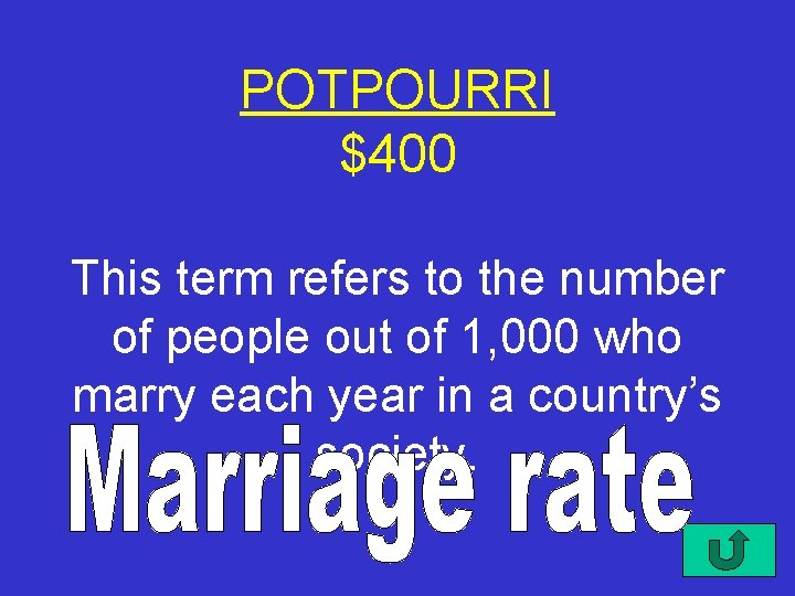 POTPOURRI $400 This term refers to the number of people out of 1, 000